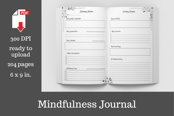 Mindfulness Journal • 204 Pages: A Technical and Practical Guide to KDP Interior Design